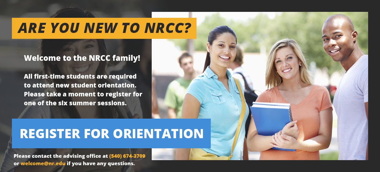 New NRCC Students must attend new student orientation...register for 1 of 6 summer sessions
